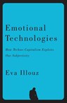 Emotional Technologies - Eva (The Hebrew University of Jersalem) Illouz ; Jonas Ferdinand - 9781509575206