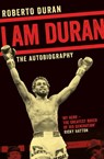 I Am Duran - Roberto Duran - 9781509802203
