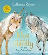 Mini and Hardly and the Big Adventure - Catherine Rayner - 9781509804238