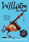 William the Bad - Richmal Crompton - 9781509805235