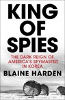 King of Spies - HARDEN,  Blaine - 9781509815777