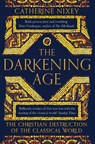 The Darkening Age - Catherine Nixey - 9781509816071