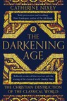 The Darkening Age - Catherine Nixey - 9781509816088