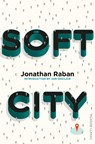 Soft City - Jonathan Raban - 9781509823413