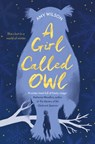 A Girl Called Owl - Amy Wilson - 9781509832460