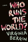 Who Runs the World? - Virginia Bergin - 9781509834037