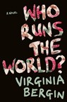 Who Runs the World? - Virginia Bergin - 9781509834044