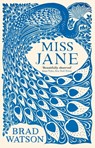 Miss Jane - Brad Watson - 9781509834341
