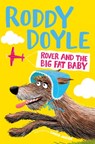 Rover and the Big Fat Baby - Roddy Doyle - 9781509836864