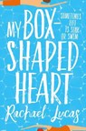 My Box-Shaped Heart - Rachael Lucas - 9781509839575