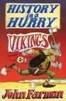 History in a Hurry: Vikings - John Farman - 9781509839858