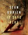 It Says Here - Sean O'Brien - 9781509840427