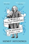 The World in Thirty-Eight Chapters or Dr Johnson’s Guide to Life - Henry Hitchings - 9781509841943