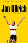 Jan Ullrich - Daniel Friebe - 9781509844005