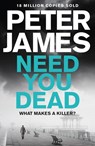 Need You Dead - Peter James - 9781509848287