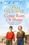 Come Rain or Shine - Pam Weaver - 9781509857203