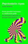 Psychedelic Apes - BOESE,  Alex - 9781509860517