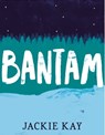 Bantam - Jackie Kay - 9781509863181