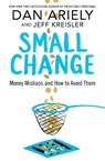 Small Change - Dan Ariely ; Jeff Kreisler - 9781509864645