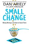 Small Change - Dan Ariely ; Jeff Kreisler - 9781509864645