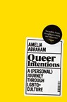 Queer Intentions - Amelia Abraham - 9781509866175