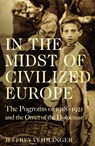 In the Midst of Civilized Europe - Jeffrey Veidlinger - 9781509867448