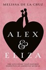 Alex and Eliza - Melissa de la Cruz - 9781509869978