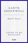 Small Rain - Garth Greenwell - 9781509874699