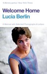 Welcome Home - Lucia Berlin - 9781509882342