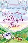 Finding Hope at Hillside Farm - LUCAS,  Rachael - 9781509882755
