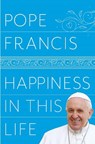 Happiness in This Life - Pope Francis - 9781509886586