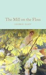 The Mill on the Floss - George Eliot - 9781509890019