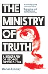 The Ministry of Truth - Dorian Lynskey - 9781509890767