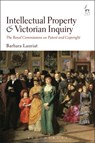 Intellectual Property and Victorian Inquiry - Dr Barbara Lauriat - 9781509914029