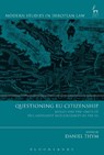 Questioning EU Citizenship - Prof. Dr. Daniel (University of Konstanz Thym - 9781509914685