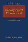 Unitary Patent Enforcement - Johannes (Vossius & Partner Pitz ; Thure (Vossius & Partner Schubert ; Georg Andreas (Vossius & Partner Rauh - 9781509924035