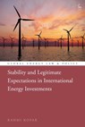 Stability and Legitimate Expectations in International Energy Investments - Rahmi (Ankara Yildirim Beyazit University Kopar - 9781509938384