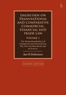 Dalhuisen on Transnational and Comparative Commercial, Financial and Trade Law Volume 1 - Jan H (King’s College London Dalhuisen - 9781509949182