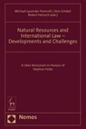 Natural Resources and International Law - Developments and Challenges - Univ. Prof. Fremuth ; Jorn (University of Siegen Griebel ; Dr. R.W. Robert (Leiden University Heinsch - 9781509952830