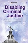 Disabling Criminal Justice - Marie (University of Oxford Tidball - 9781509956982