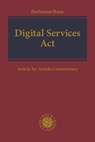 Digital Services Act - Prof. Dr. Benjamin (Digital Law Institute of Trier Raue ; Prof. Dr. Franz (Friedrich-Alexander-Universitat Hofmann - 9781509957132