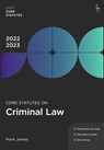Core Statutes on Criminal Law 2022-23 - Mark (School of Law James - 9781509960279