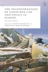The Transformation of Consumer Law and Policy in Europe - Hans-W. (European University Institute Micklitz ; Christian (University of Warwick Twigg-Flesner - 9781509963027