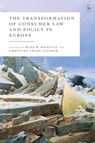 The Transformation of Consumer Law and Policy in Europe - Hans-W. (European University Institute Micklitz ; Christian (University of Warwick Twigg-Flesner - 9781509963065