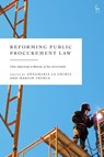 Reforming Public Procurement Law - Annamaria (University of Nottingham La Chimia ; Martin (University of Birmingham Trybus - 9781509968015