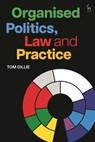 Organised Politics, Law and Practice - Tom (Matrix Chambers Gillie - 9781509969111