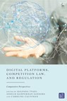 Digital Platforms, Competition Law, and Regulation - Kalpana (Maastricht University Tyagi ; Anselm (Maastricht University Kamperman Sanders ; Caroline (Maastricht University Cauffman - 9781509969371