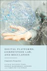 Digital Platforms, Competition Law, and Regulation - Kalpana (Maastricht University Tyagi ; Anselm (Maastricht University Kamperman Sanders ; Caroline (Maastricht University Cauffman - 9781509969388