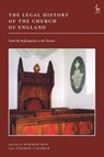 The Legal History of the Church of England - Norman (Cardiff University Doe ; Stephen (Cardiff University Coleman - 9781509973163