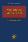 New Digital Markets ACT: A Practitioner's Guide - Jens Peter Schmidt - 9781509974207